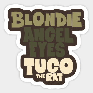 Blondie, Angels Eyes and Tuco - The Good, the Bad, and the Ugly Tribute Sticker